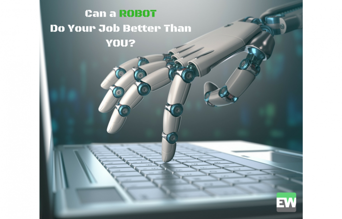 Can A ROBOT Do Your Job Better Than YOU Can A ROBOT Do Your Job Better Than YOU