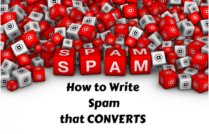 How To Write Spam That Converts How to Write Emails that Convert like crazy